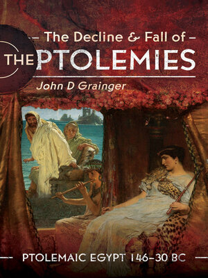 cover image of The Decline and Fall of the Ptolemies
